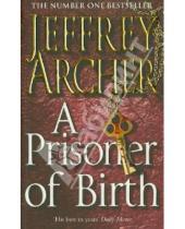 Картинка к книге Jeffrey Archer - Prisoner of Birth