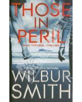 Картинка к книге Wilbur Smith - Those in Peril