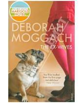 Картинка к книге Deborah Moggach - The Ex-Wives