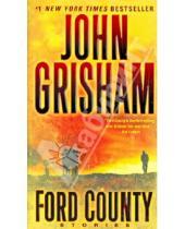 Картинка к книге John Grisham - Ford County. Stories