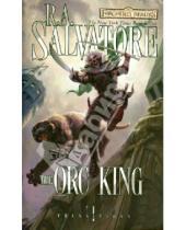 Картинка к книге A. R. Salvatore - The Orc King