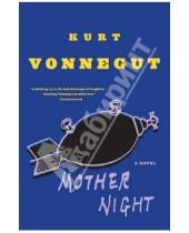 Картинка к книге Kurt Vonnegut - Mother Night