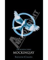 Картинка к книге Suzanne Collins - The Hunger Games 3. Mockingjay (classic)