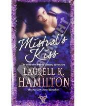 Картинка к книге K. Laurell Hamilton - Mistral`s Kiss