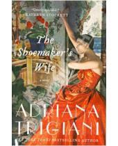 Картинка к книге Adriana Trigiani - The Shoemaker's Wife