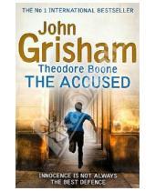 Картинка к книге John Grisham - Theodore Boone: Accused