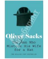 Картинка к книге Oliver Sacks - The Man Who Mistook His Wife for a Hat