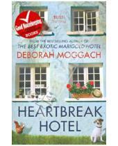 Картинка к книге Deborah Moggach - Heartbreak Hotel
