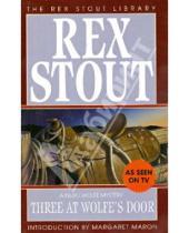 Картинка к книге Rex Stout - Three at Wolfe's Door