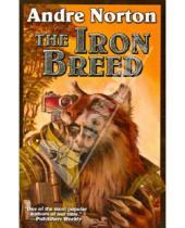 Картинка к книге Andre Norton - The Iron Breed