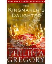 Картинка к книге Philippa Gregory - The Kingmaker's Daughter