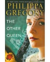 Картинка к книге Philippa Gregory - The Other Queen