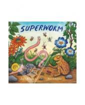 Картинка к книге Julia Donaldson - Superworm