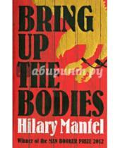 Картинка к книге Hilary Mantel - Bring Up The Bodies