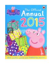 Картинка к книге Stephanie Clarkson - Peppa Pig. The Official Annual 2015