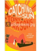 Картинка к книге Tony Parsons - Catching the Sun