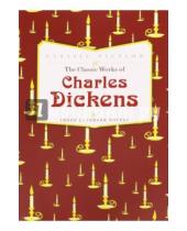 Картинка к книге Charles Dickens - The Classic Works of Charles Dickens. Three Landmark Novels