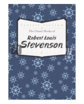 Картинка к книге L. Robert Stevenson - The Classic Works of Robert Louis Stevenson