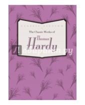 Картинка к книге Thomas Hardy - The Classic Works of Thomas Hardy