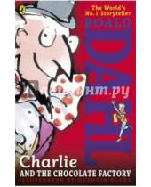 Картинка к книге Roald Dahl - Charlie and the Chocolate Factory
