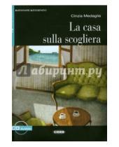 Картинка к книге Cinzia Medaglia - Casa Sulla Scogliera (+СD)