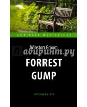 Картинка к книге Winston Groom - Форрест Гамп = Forrest Gump