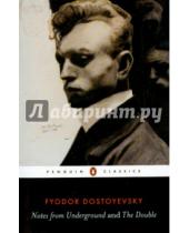 Картинка к книге Fyodor Dostoevsky - Notes from Underground and the Double