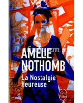 Картинка к книге Amelie Nothomb - Nostalgie heureuse