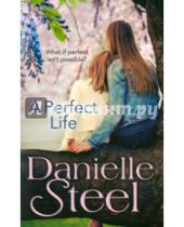 Картинка к книге Danielle Steel - A Perfect Life