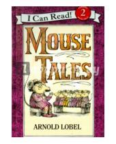 Картинка к книге Arnold Lobel - Mouse Tales