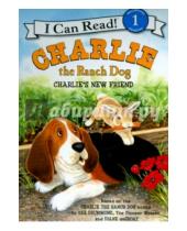 Картинка к книге I Can Read - Charlie the Ranch Dog. Charlie's New Friend