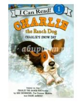 Картинка к книге I Can Read - Charlie the Ranch Dog. Charlie's Snow Day. Level 1