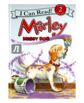 Картинка к книге Susan Hill - Marley. Messy Dog