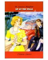 Картинка к книге Сомерсет Уильям Моэм - Вверху на вилле / Up at the villa (на английском языке)