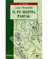 Картинка к книге Luigi Pirandello - Il fu Mattia Pascal