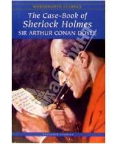 Картинка к книге Conan Arthur Doyle - The Casebook of Sherlock Homes & His Last Bow (Последнее дело Шерлока Холмса). На английском языке