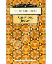Картинка к книге Grenville Pelham Wodehouse - Carry on, Jeeves