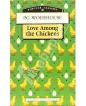 Картинка к книге Grenville Pelham Wodehouse - Love Among the Chickens