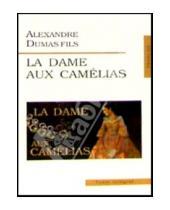 Картинка к книге Alexandre Dumas - La Dame Aux Camelias