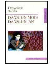 Картинка к книге Francoise Sagan - Dans un Mois Dans un An