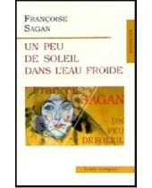 Картинка к книге Francoise Sagan - Un peu de soleil dans l'eau froide