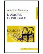 Картинка к книге Alberto Moravia - L' amore Coniugale (Супружеская любовь: на итальянском языке)
