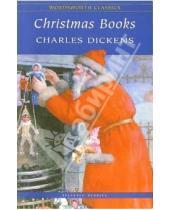 Картинка к книге Charles Dickens - Christmas Books