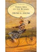 Картинка к книге Jerome K. Jerome - Three Men on the Bummel
