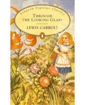 Картинка к книге Lewis Carroll - Through the Looking Glass