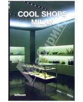 Картинка к книге Caroline Klein - Cool Shops Milan/ Роскошные магазины Милана