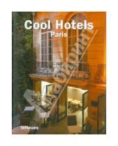 Картинка к книге Te Neues - Cool Hotels Paris