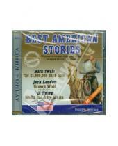 Картинка к книге Генри О. Джек, Лондон Марк, Твен - BEST AMERICAN STORIES. Рассказы на английском языке (CDmp3)