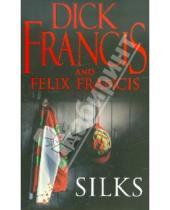 Картинка к книге Felix Francis Dick, Francis - Silks