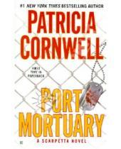 Картинка к книге Patricia Cornwell - Port Mortuary